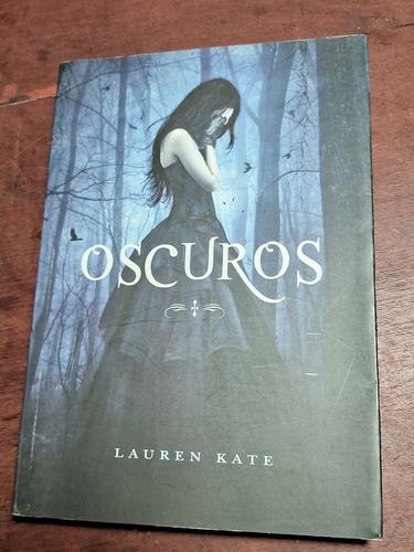 Oscuros- Lauren Kate- Ed. Montena