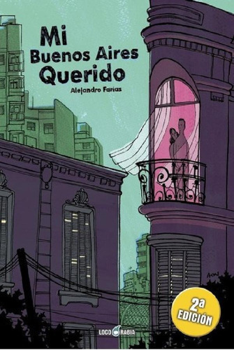 Libro - Mi Buenos Aires Querido - Alejandro Farias, De Alej