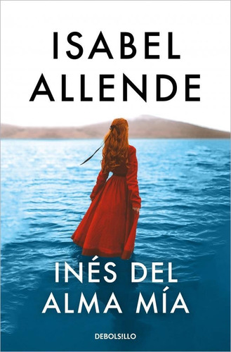 Ines Del Alma Mia-allende, Isabel-debolsillo