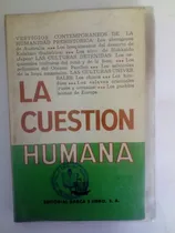 Comprar Las Interrogantes De La.humanidad La Cuesrion Humana Barca