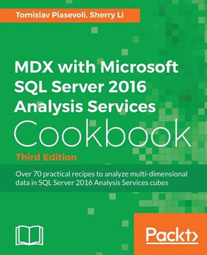 Mdx With Microsoft Sql Server 2016 Analysis Services Cookboo