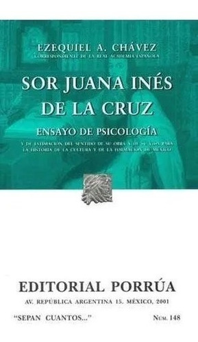 Sor Juana Inés De La Cruz - Ezequiel A. Chávez - Nuevo