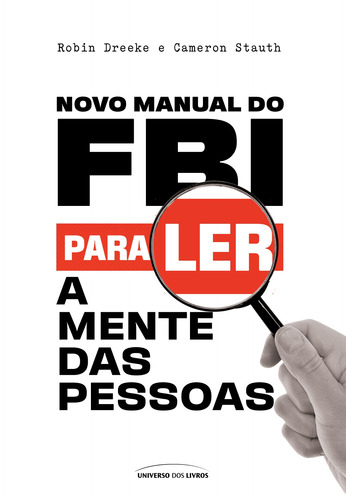 Novo Manual do FBI para ler a mente das pessoas, de Dreeke, Robin. Universo dos Livros Editora LTDA, capa mole em português, 2020