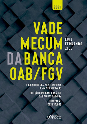 VADE MECUM DA BANCA OAB / FGV - 1ª ED - 2021, de Zilli, Luiz Fernando. Editora Foco Jurídico Ltda, capa mole em português, 2020