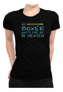 Idakoos Polo Mujer My Boxer Waits For Me In Heaven