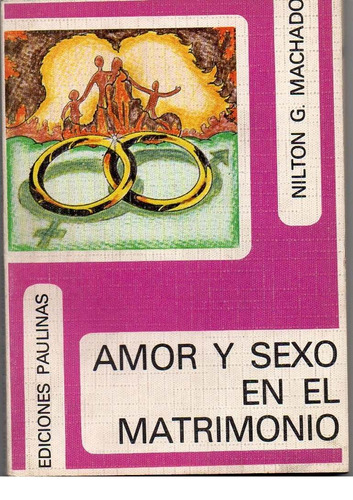 Amor Y Sexo En El Matrimonio