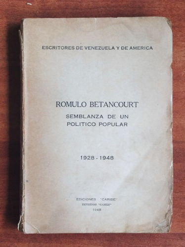 Romulo Betancourt 1928 - 1948