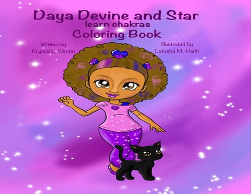 Daya Devine And Star Learn Chakras Coloring Book: Learn Chakras Coloring Book, De Clinton, Krystal L.., Vol. 1. Editorial Rittenhouse Book Distributors, Tapa Blanda En Inglés