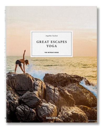 Taschen, Angelika - Great Escapes Yoga