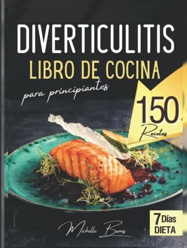 Libro : Diverticulitis Dieta Y Recetas, Libro De Cocina Pa 