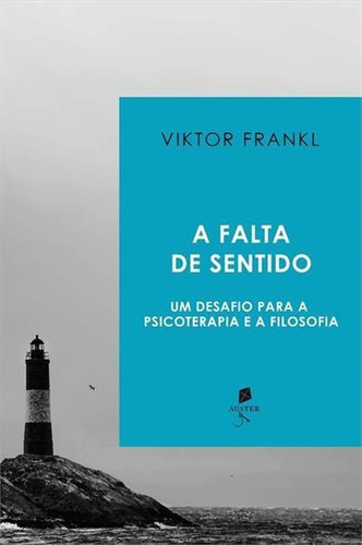 A Falta De Sentido: Um Desafio Para...1ªed.(2021) - Livro