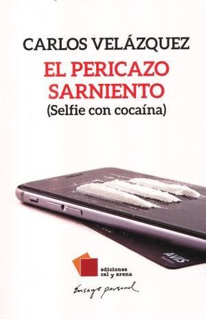 Libro Pericazo Sarniento (selfie Con Cocaina), El Original