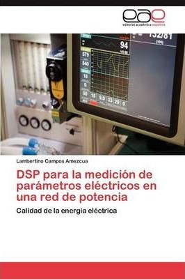 Dsp Para La Medicion De Parametros Electricos En Una Red ...