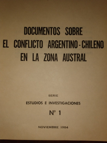 Historia Conflicto Del Beagle Y Zona Austral 1984 Docum. C3