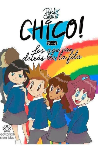 Libro: Chico! Los Que Van Detrás De La Fila. Carreiro, Pablo