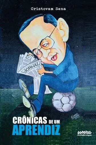 Crônicas de um aprendiz - Sena, Cristovam - Editora e Livraria Letra Selvagem - Capa Mole