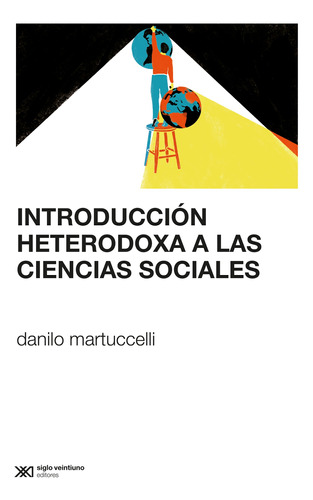 Introduccion Heterodoxa A Las Ciencias Sociales - Martucceli