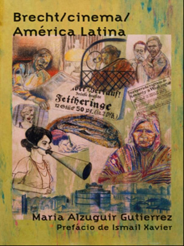 Brecht/ Cinema/ América Latina, De Gutierrez, Maria Alzuguir. Editora Alameda, Capa Mole