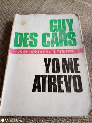 Yo Me Atrevo - Guy Des Cars - J. Goyanarte - Edición 1975