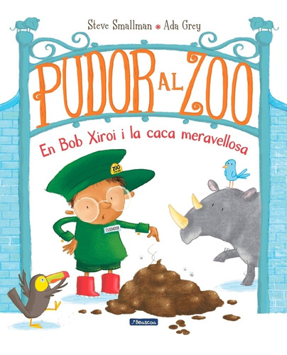 Libro Pudor Al Zoo. En Bob Xiroi I La Caca Meravellosa