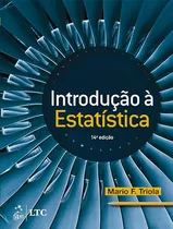 Comprar Libro Introducao A Estatistica 14ª Ed De Triola Mário F  Liv