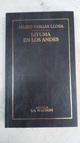 Lituma De Los Andes - Mario Vargas Llosa - La Nacion