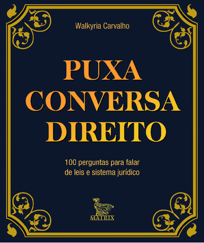 Libro Puxa Conversa Direito De Carvalho Walkyria Matrix