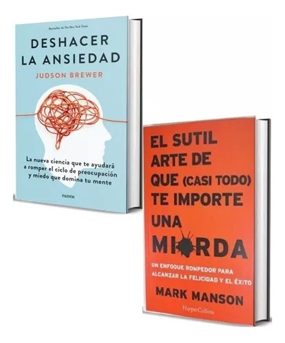 Deshacer Ansiedad + Sutil Arte De Que Todo Te Importe Una M.