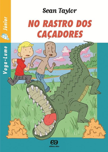 No rastro dos caçadores, de Taylor, Sean. Série Vaga-Lume Júnior Editora Somos Sistema de Ensino, capa mole em português, 2010