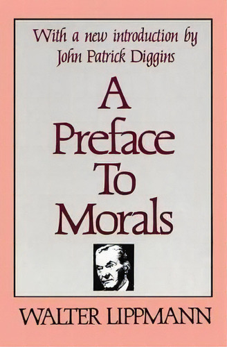 A Preface To Morals, De Walter Lippmann. Editorial Taylor Francis Inc, Tapa Blanda En Inglés