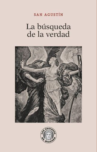 La bÃÂºsqueda de la verdad, de Agustín, Santo, Obispo de Hipona. Editorial Guillermo Escolar Editor, tapa blanda en español