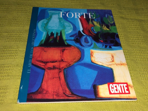 El Arte De Los Argentinos - Forte - Gente