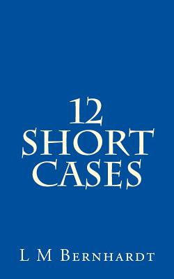 Libro 12 Short Cases: A Resource For Students Of Professi...