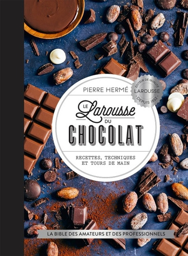 Le Larousse Du Chocolat - Pierre Hermé, De Herme, Pierre. Editorial Aique Grupo Editor, Tapa Tapa Blanda En Francés, 2019