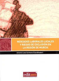 Libro Mercados Laborales Locales Y Riesgo De Exclusiã³n E...