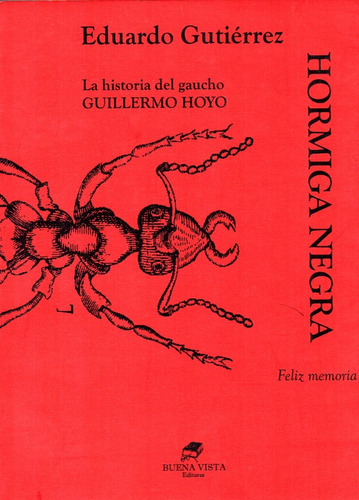 Hormiga Negra Historia Del Gaucho Hoyo - Eduardo Gutiérrez