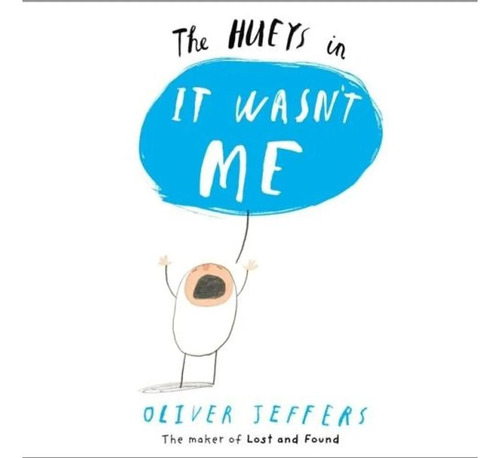 It Wasn´t Me - Oliver Jeffers - Harper Collins