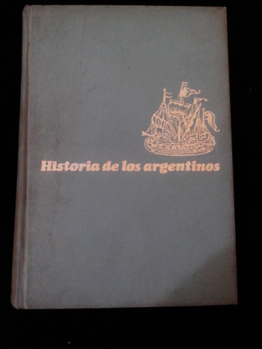 Historia De Los Argentinos  Alvaro Yunque