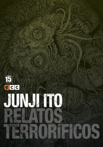 Junji Ito: Relatos terrorÃÂficos nÃÂºm. 15, de Ito, Junji. Editorial ECC ediciones, tapa blanda en español