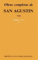 Comprar Obras Completas De San Agustãân. Viii: Cartas (1.ãâº): 1-123: Cartas (1.º) 1-123, De San Agustín., Vol. Viii. Editorial Biblioteca Autores Cristianos, Tapa Dura En Español