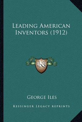 Libro Leading American Inventors (1912) - Iles, George