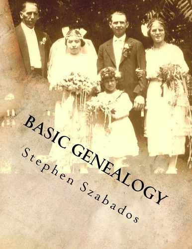Libro: Genealogía Básica: Cómo Salvar Su Historia Familiar (