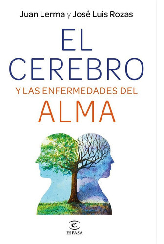 El Cerebro Y Las Enfermedades Del Alma, De Juan Lerma. Editorial Espasa, Tapa Blanda En Español