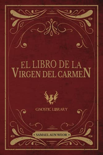 El Libro De La Virgen Del Carmen: Isis Maria Maya La Virgen