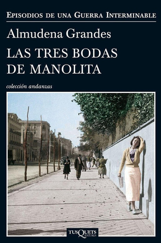 Libro: Las Tres Bodas De Manolita. Grandes, Almudena. Tusque