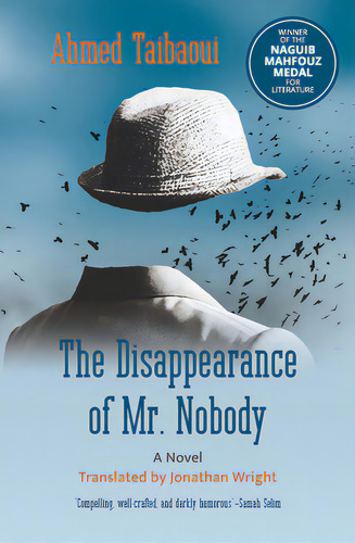 The Disappearance Of Mr. Nobody, De Taibaoui, Ahmed., Vol. 1. Editorial Hoopoe, Tapa Dura En Inglés