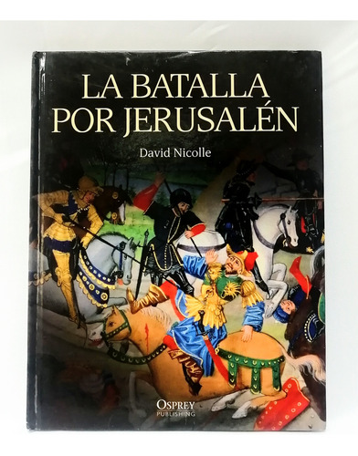 Libro Guerra, Osprey Publishing, La Batalla Por Jerusalén
