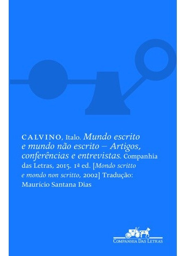 Mundo Escrito E Mundo Nao Escrito, De Calvino. Editora Companhia Das Letras, Capa Mole, Edição 1 Em Português