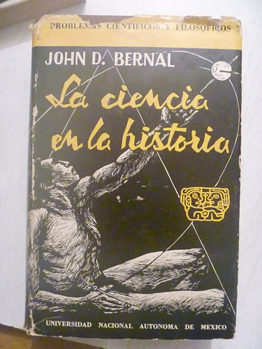 La Ciencia En La Historia. John D. Bernal.