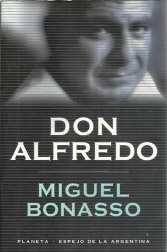 Don Alfredo Miguel Bonasso